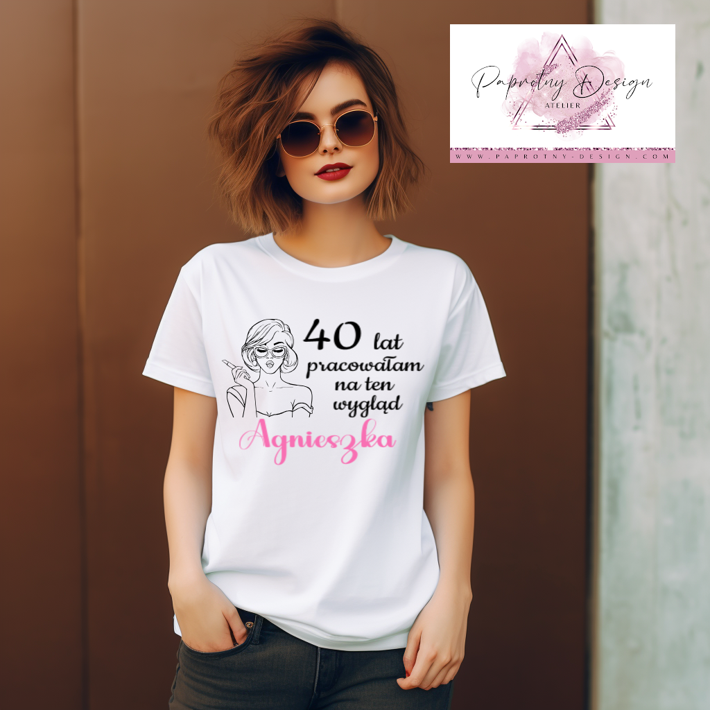 T-Shirt "Tyle lat pracowałam na ten wygląd"