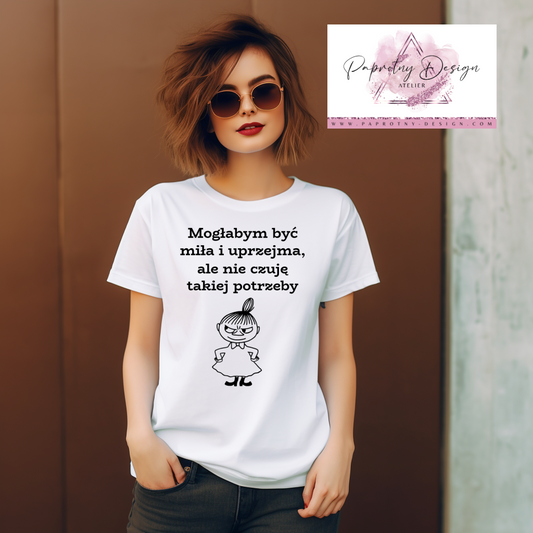 T-Shirt damski "Mogłabym być miła i uprzejma"