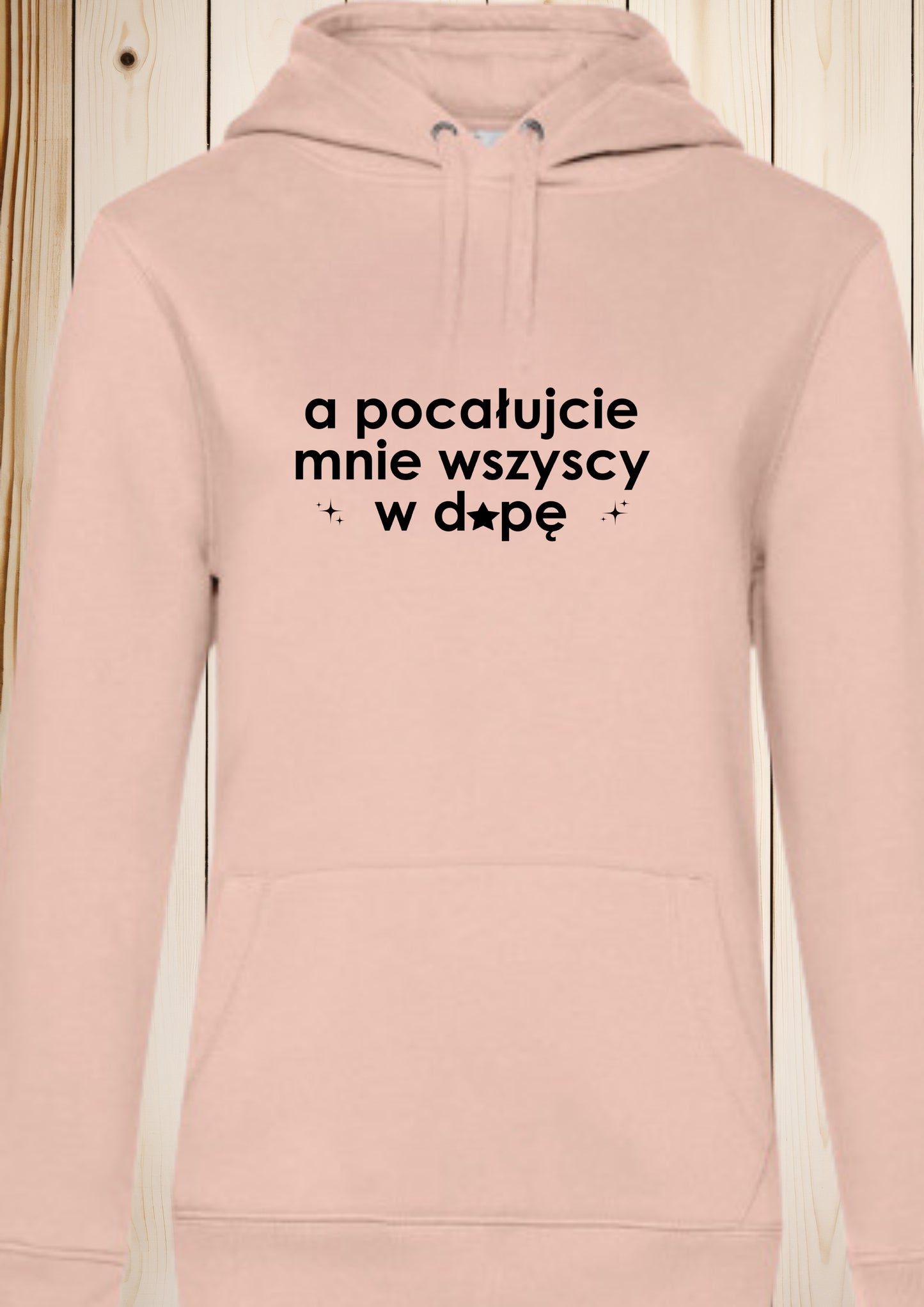 Bluza damska z kapturem „a pocałujcie mnie wszyscy w d*pę”
