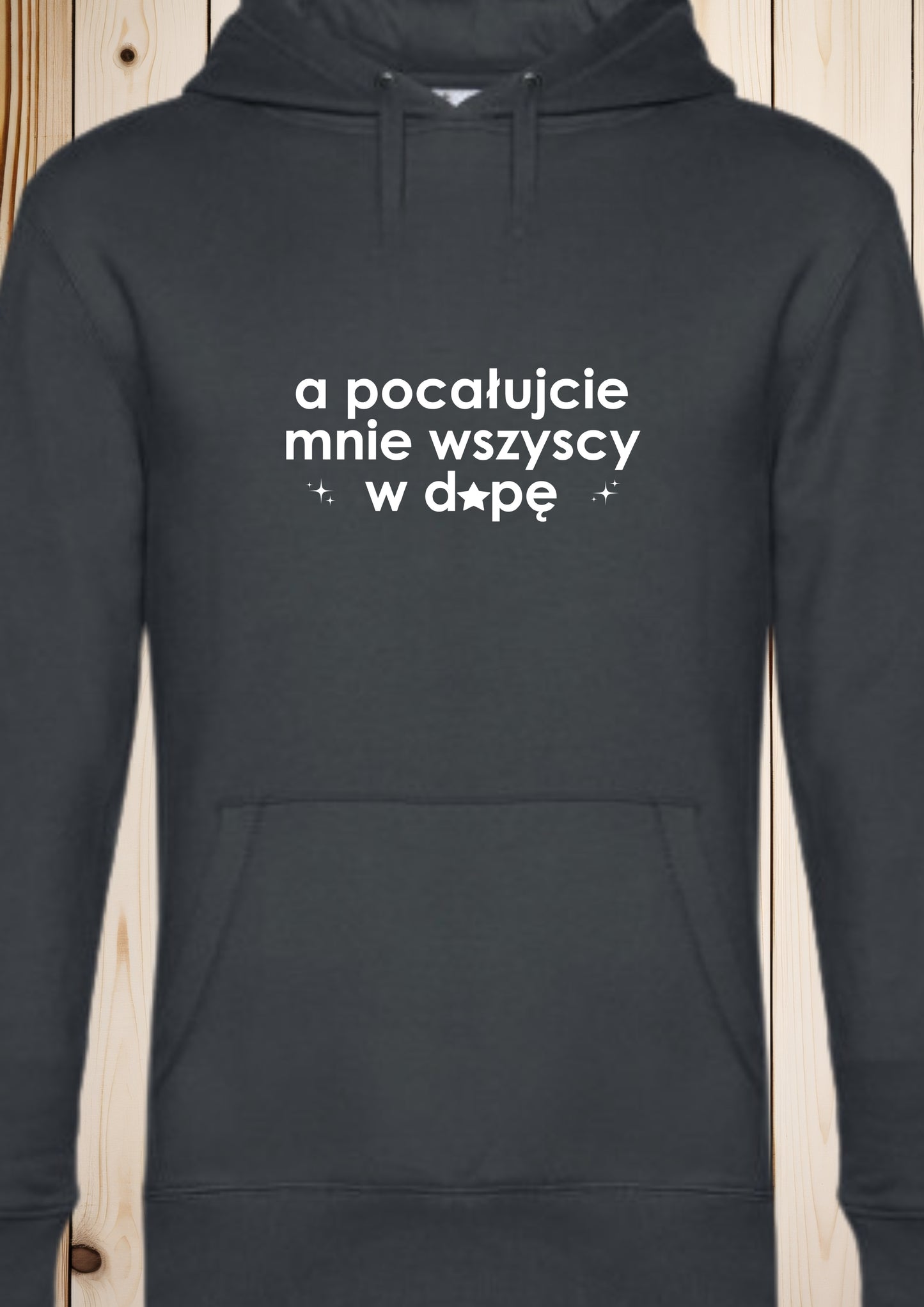 Bluza męska z kapturem „a pocałujcie mnie wszyscy w d*pę”