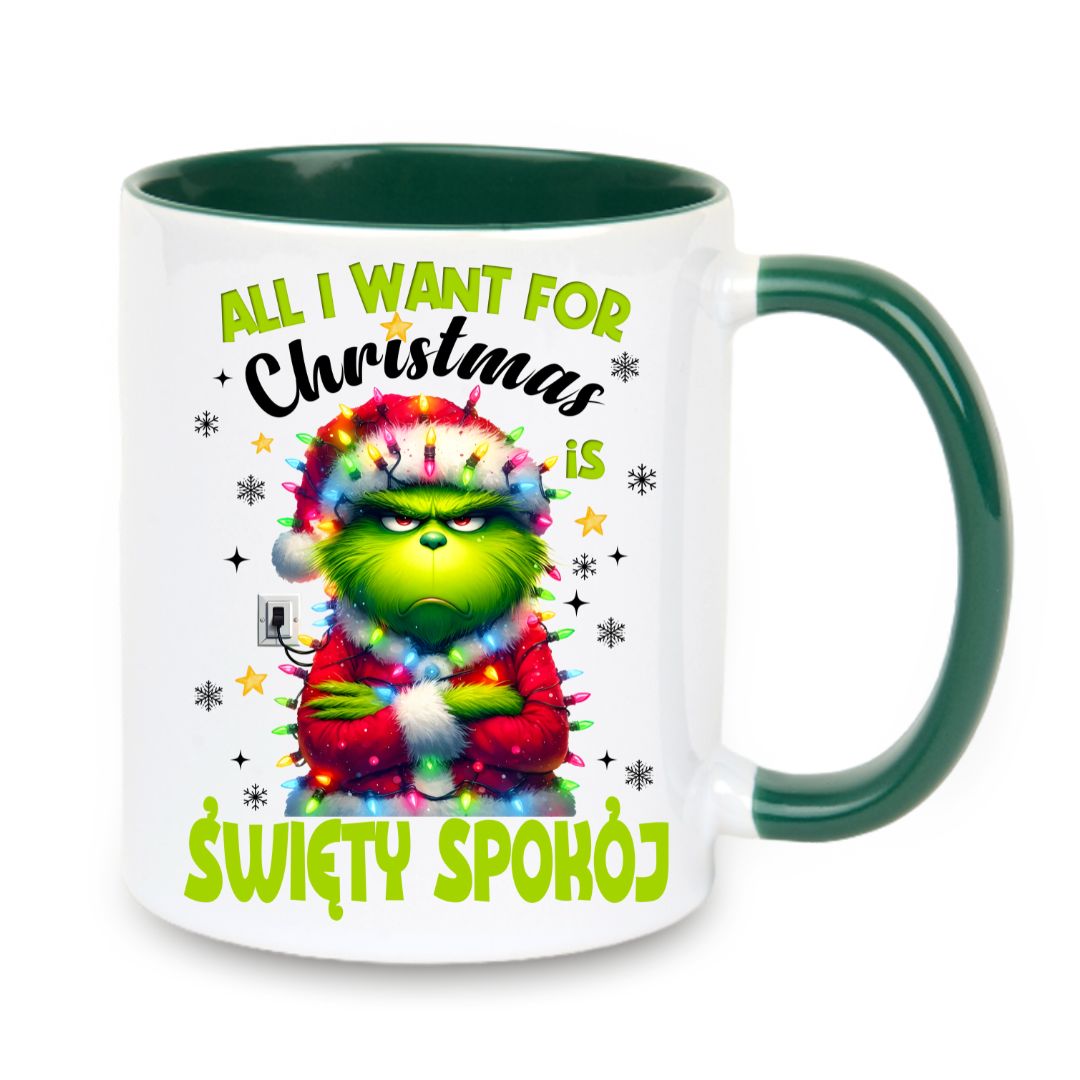 Kubek "All I want for Christmas is święty spokój"