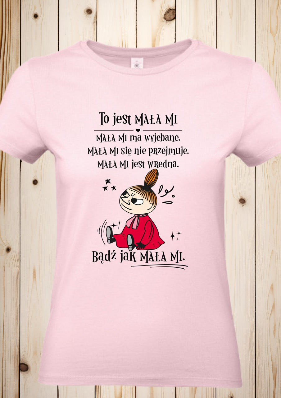 T-Shirt "Mala Mi - Badz jak Mala Mi"