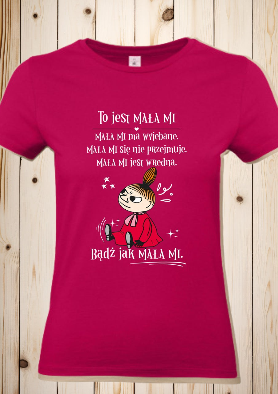 T-Shirt "Mala Mi - Badz jak Mala Mi"