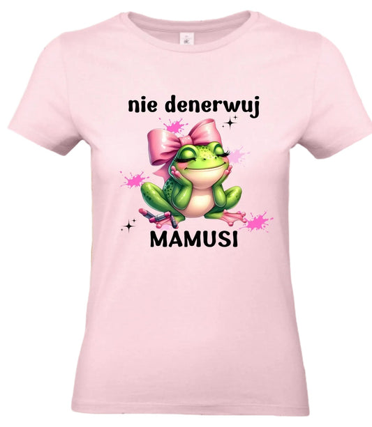 Koszulka „Nie denerwuj mamusi“