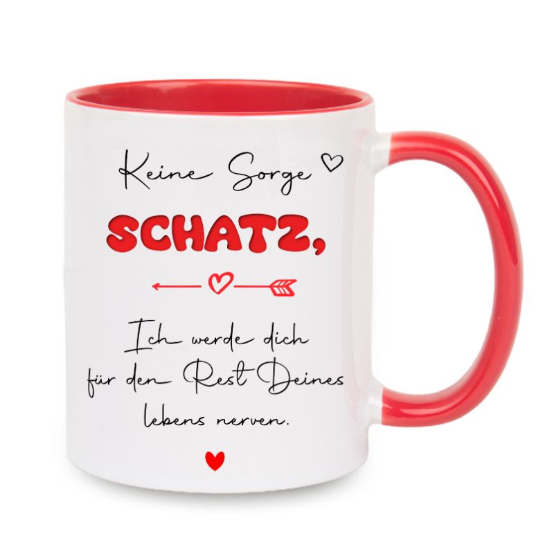 Valentinstag Keramiktasse "Keine Sorge Schatz - Herz"