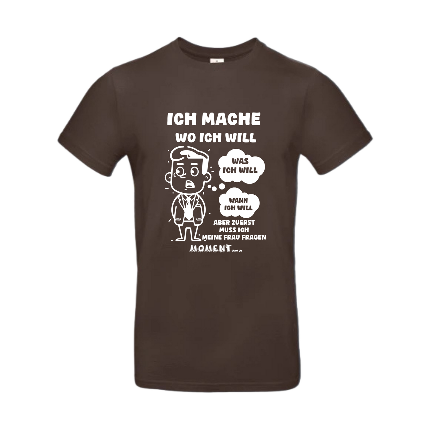T-Shirt Herren „Ich mache wo ich will“