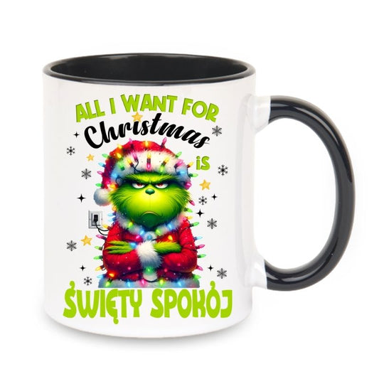 Kubek "All I want for Christmas is święty spokój"