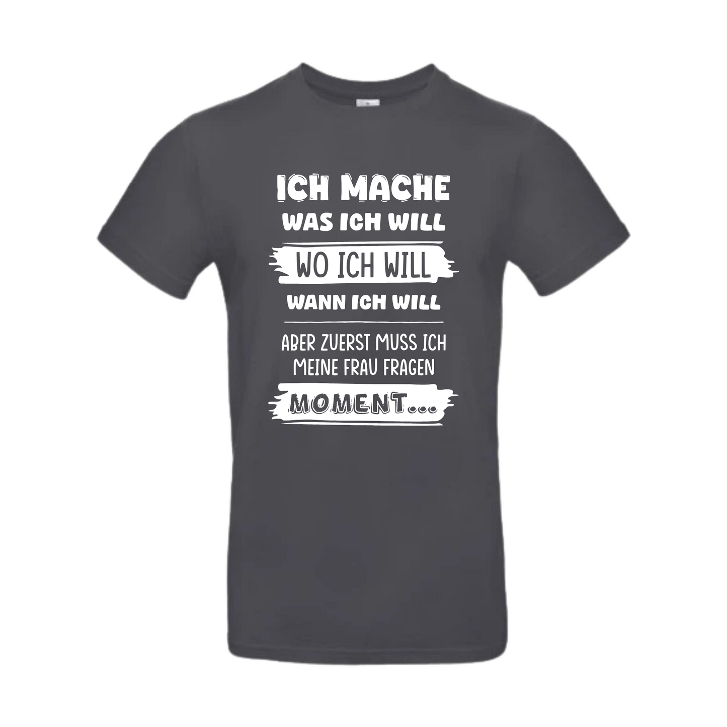 T-Shirt Herren „Ich mache was ich will“