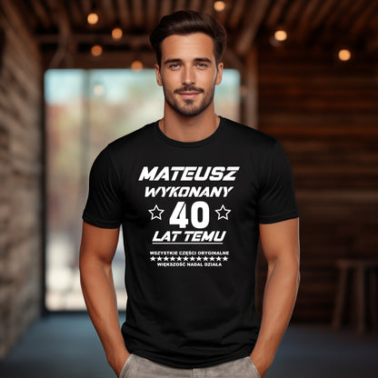 T-Shirt męski "Wykonany 40 lat temu" z imieniem