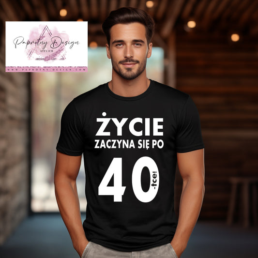 T-Shirt "Życie zaczyna się po 40tce"