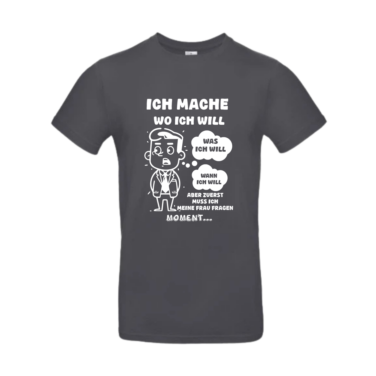 T-Shirt Herren „Ich mache wo ich will“