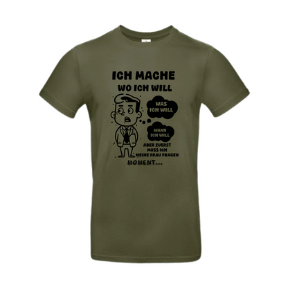 T-Shirt Herren „Ich mache wo ich will“