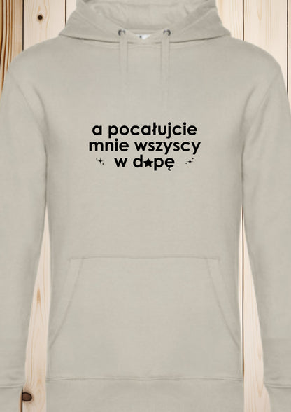 Bluza męska z kapturem „a pocałujcie mnie wszyscy w d*pę”