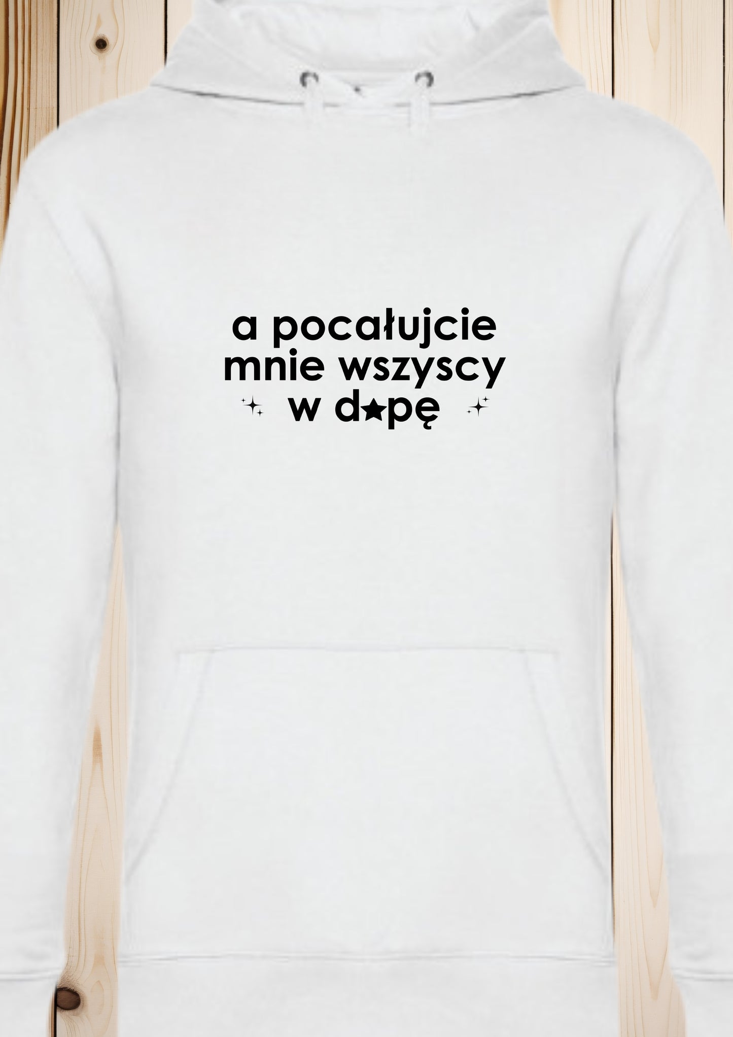 Bluza męska z kapturem „a pocałujcie mnie wszyscy w d*pę”