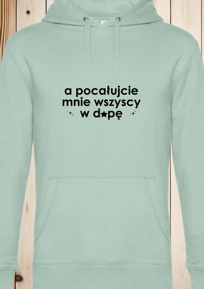 Bluza męska z kapturem „a pocałujcie mnie wszyscy w d*pę”