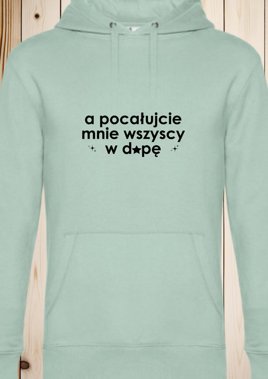 Bluza męska z kapturem „a pocałujcie mnie wszyscy w d*pę”