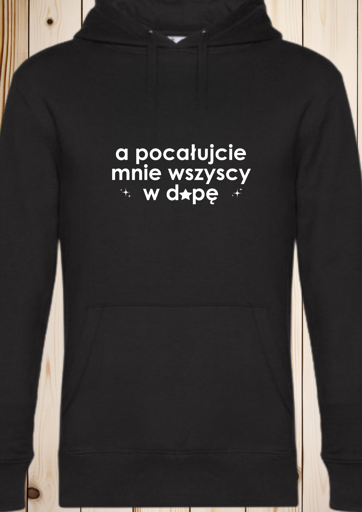 Bluza męska z kapturem „a pocałujcie mnie wszyscy w d*pę”