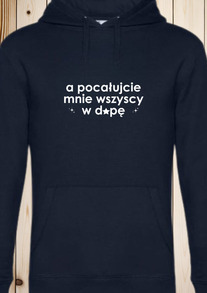 Bluza męska z kapturem „a pocałujcie mnie wszyscy w d*pę”