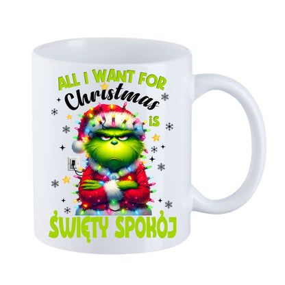 Kubek "All I want for Christmas is święty spokój"