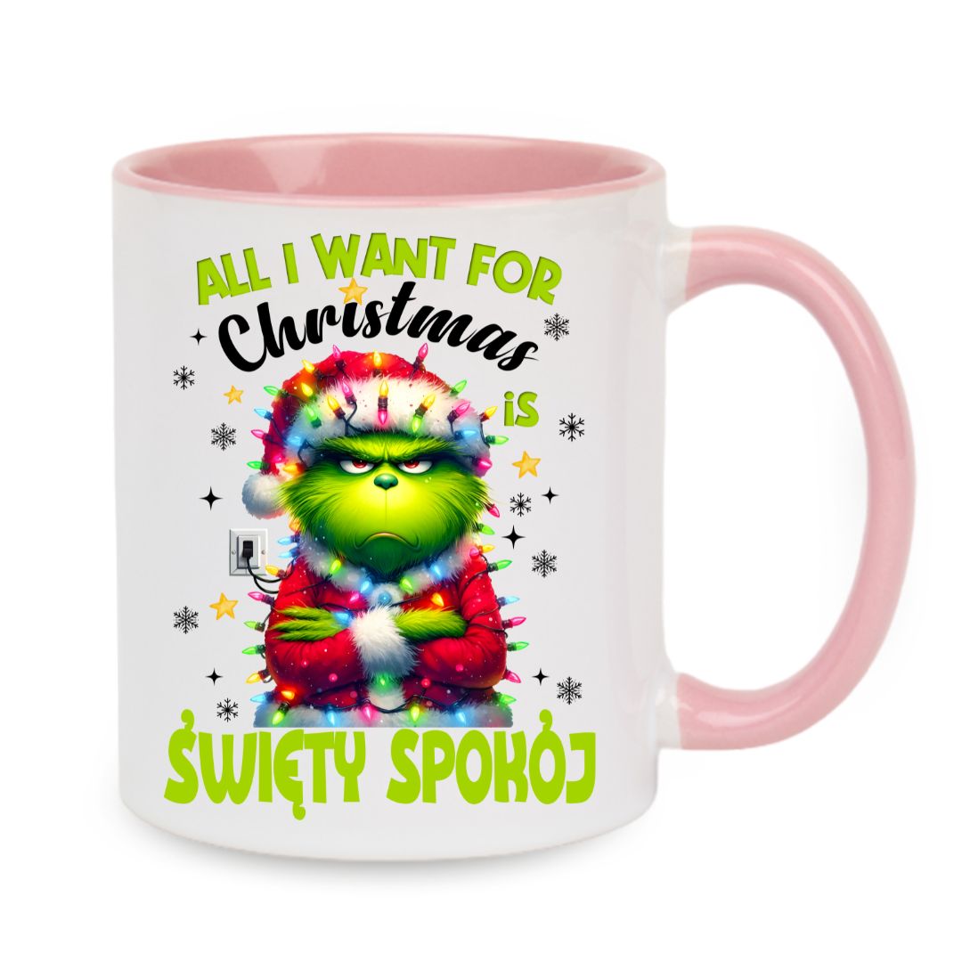 Kubek "All I want for Christmas is święty spokój"