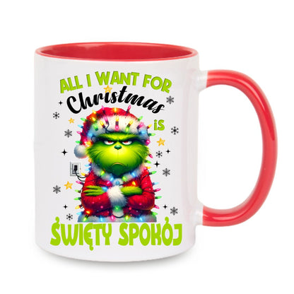 Kubek "All I want for Christmas is święty spokój"