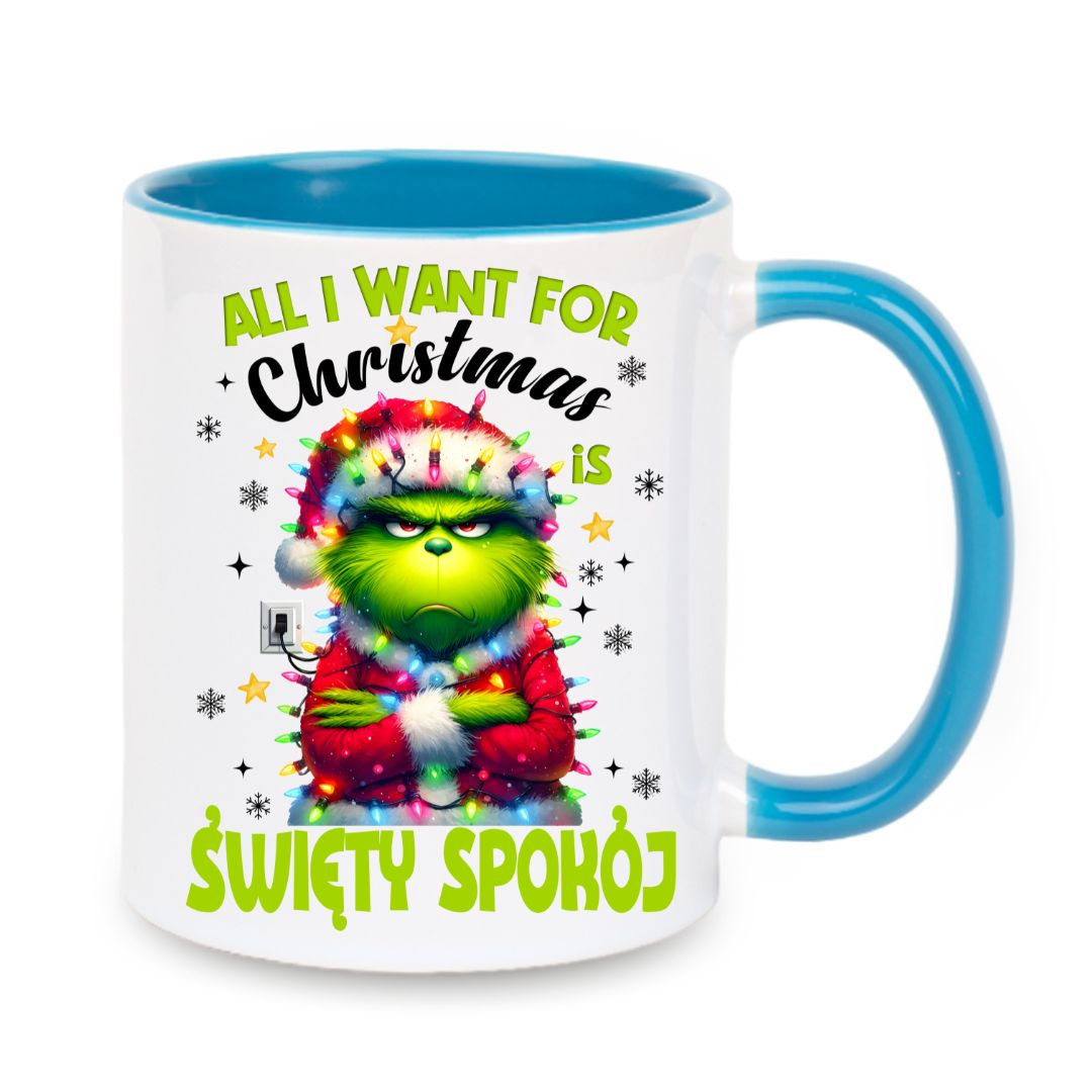 Kubek "All I want for Christmas is święty spokój"