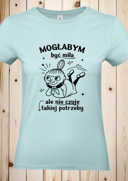 T-Shirt "Mala Mi- Moglabym byc mila"