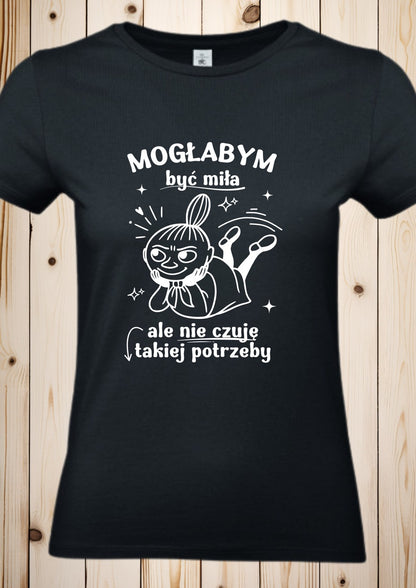 T-Shirt "Mala Mi- Moglabym byc mila"
