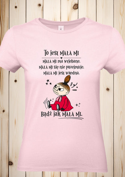 T-Shirt "Mala Mi - Badz jak Mala Mi"