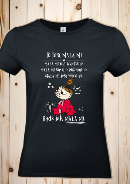 T-Shirt "Mala Mi - Badz jak Mala Mi"