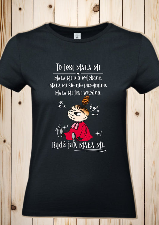 T-Shirt "Mala Mi - Badz jak Mala Mi"