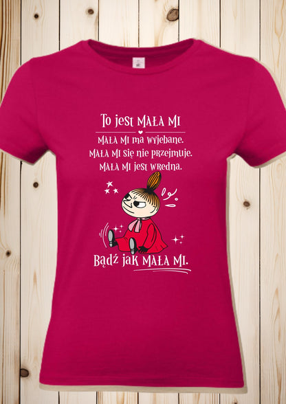 T-Shirt "Mala Mi - Badz jak Mala Mi"