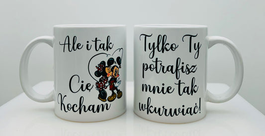 Kubek Walentynkowy - Ale i tak Cię Kocham