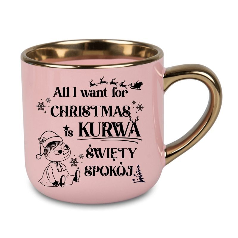 Kubek elegant 4 "All I want for Christmas is święty spokój - Mała Mi"