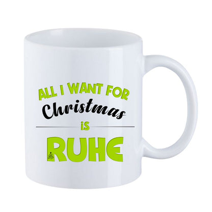 Tasse "All i want for Christmas is Ruhe" grün