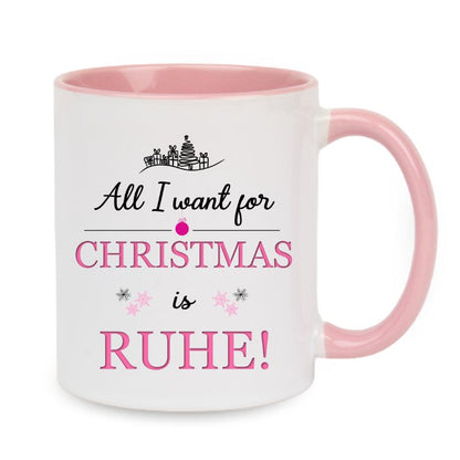 Tasse "All I want for Christmas is Ruhe!" rosa