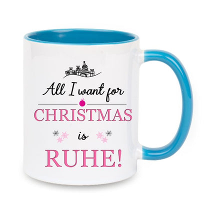 Tasse "All I want for Christmas is Ruhe!" rosa