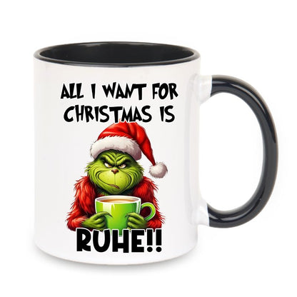 Tasse "All i want for Christmas is Ruhe" Grinch