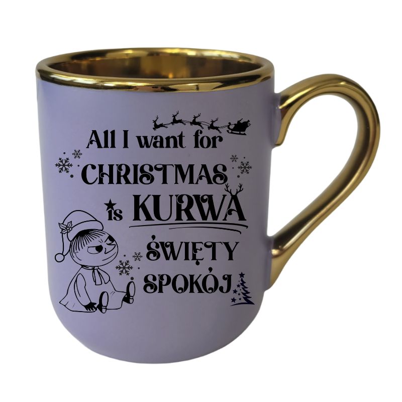 Kubek elegant 3 "All I want for Christmas is święty spokój - Mała Mi"