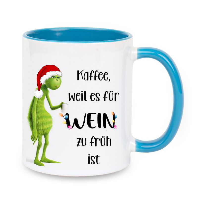 Tasse "Kaffee, weil es für Wein zu früh ist" Grinch