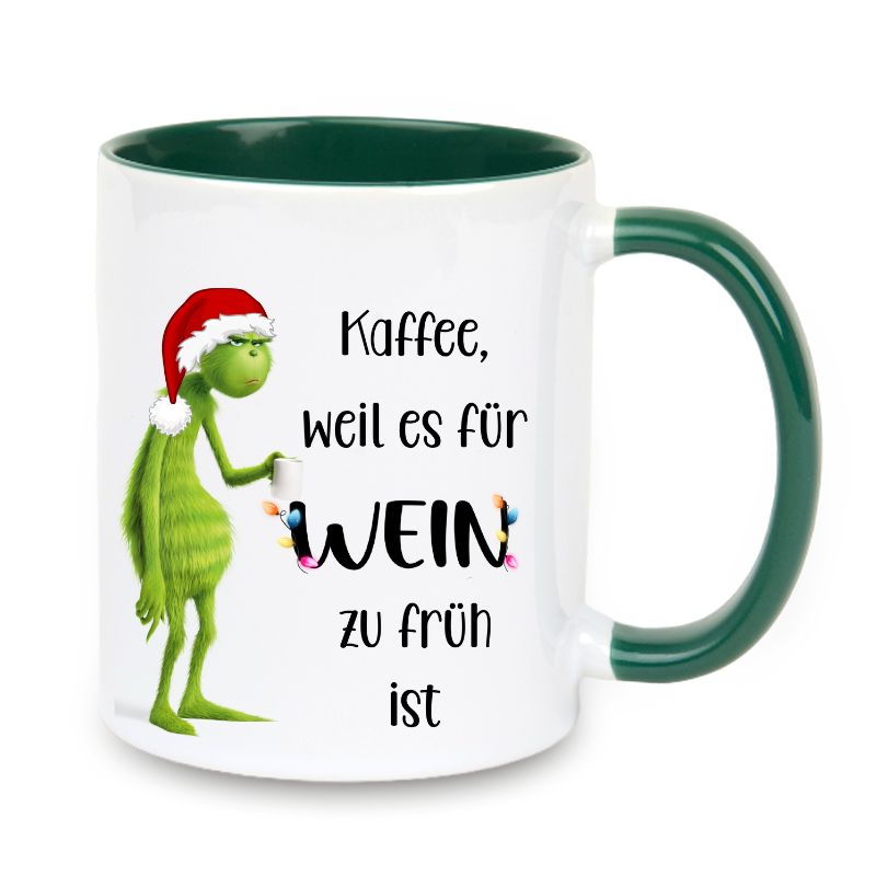 Tasse "Kaffee, weil es für Wein zu früh ist" Grinch