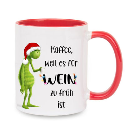 Tasse "Kaffee, weil es für Wein zu früh ist" Grinch