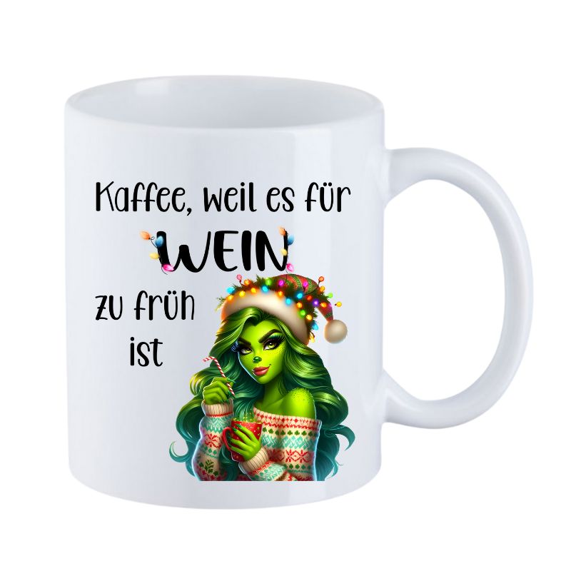 Tasse "Kaffee, weil es für Wein zu früh ist" Lady Grinch im Pullover