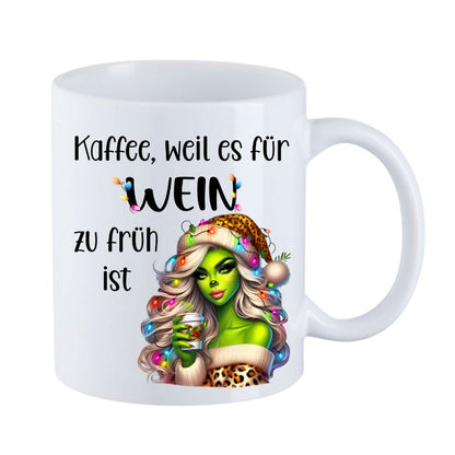 Tasse "Kaffee, weil es für Wein zu früh ist" Lady Grinch mit Becher