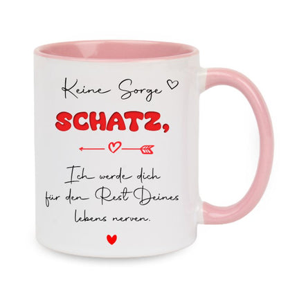 Valentinstag Keramiktasse "Keine Sorge Schatz - Herz"