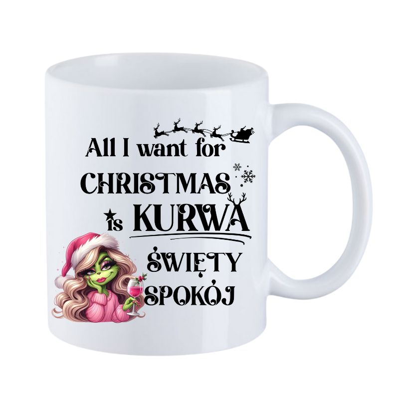 Kubek "All I want for Christmas is swiety spokoj" - Lady Grinch