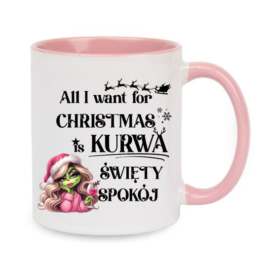 Kubek "All I want for Christmas is swiety spokoj" - Lady Grinch