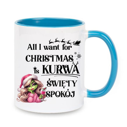 Kubek "All I want for Christmas is swiety spokoj" - Lady Grinch