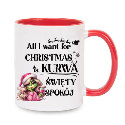 Kubek "All I want for Christmas is swiety spokoj" - Lady Grinch