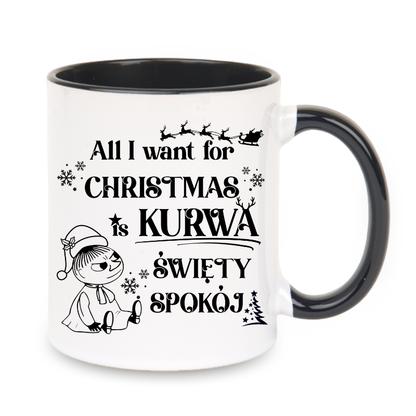 Kubek "All I want for Christmas is swiety spokoj" - Mala Mi